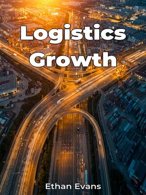 cover image of Logistics Growth